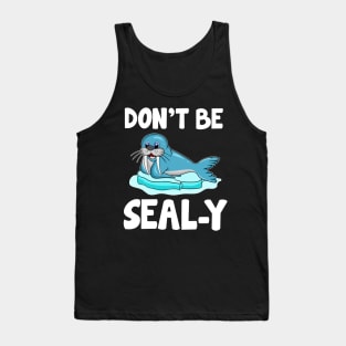 Don't Be Seal-y Funny Seal Silly Animal Pun Tank Top